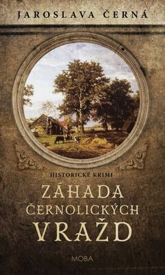 Záhada černolických vražd - Historické krimi - Jaroslava Černá