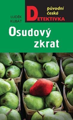 Osudový zkrat - Původní česká detektivka - Luděk Kubát