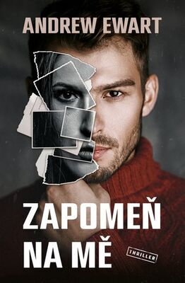 Zapomeň na mě - Andrew Ewart