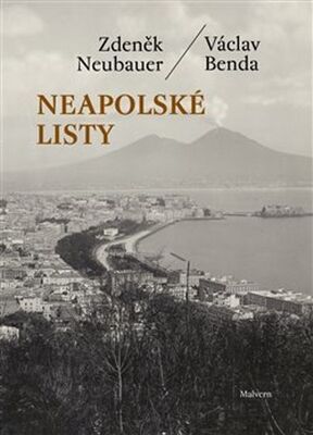 Neapolské listy - Václav Benda; Zdeněk Neubauer