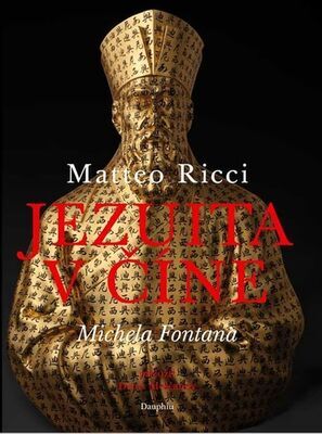 Jezuita v Číně - Matteo Ricci; Michele Fontana