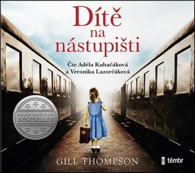 Dítě na nástupišti - Gill Thompson; Adéla Kubačáková; Veronika Lazorčáková