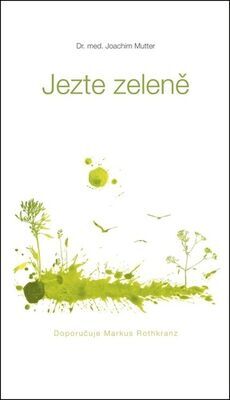 Jezte zeleně - Joachim Mutter