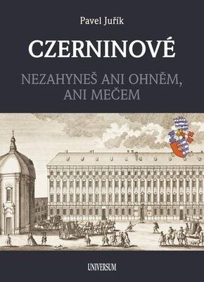 CZERNINOVÉ - Nezahyneš ani ohněm, ani mečem - Pavel Juřík