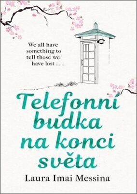 Telefonní budka na konci světa - Laura Imai Messina