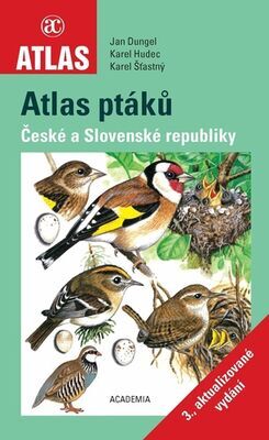 Atlas ptáků České a Slovenské republiky - 3. aktualizované vydání - Jan Dungel; Karel Hudec; Karel Šťastný