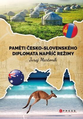 Paměti česko-slovenského diplomata napříč režimy - 1984–2001 Vzpomínky, dějiny, cestopisy - Juraj Martoník