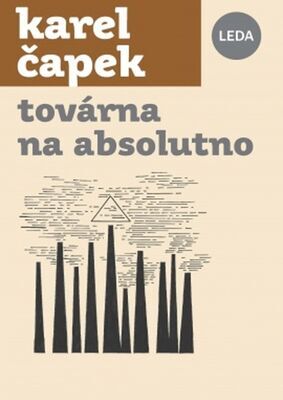 Továrna na Absolutno - Karel Čapek