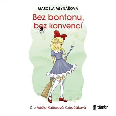 CD Bez bontonu, bez konvencí - Marcela Mlynářová; Adéla Kačerová Kubačáková