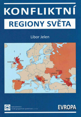 Konfliktní regiony světa 1 - Evropa - Libor Jelen