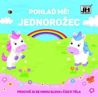 Pohlaď mě! Jednorožec - Procvič si se mnou slova i části těla