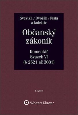 Občanský zákoník Svazek VI - Jiří Švestka; Jan Dvořák; Josef Fiala