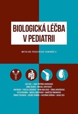 Biologická léčba v pediatrii - Motolské pediatrické semináře 8 - Jan David; Tereza Doušová; Filip Fencl