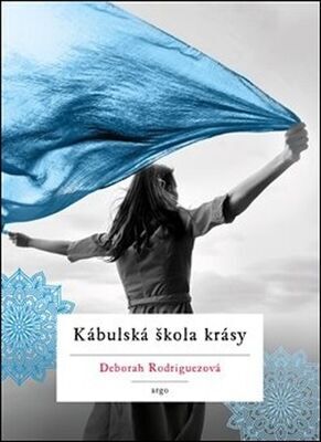 Kábulská škola krásy - Život pod závojem - Deborah Rodriguezová