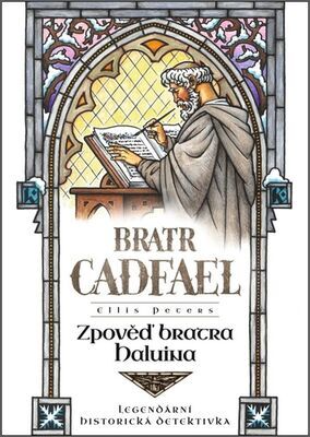 Zpověď bratra Haluina - Bratr Cadfael - Ellis Peters