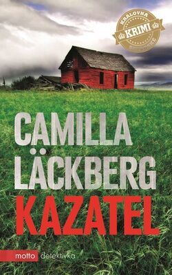 Kazatel - Camilla Läckberg