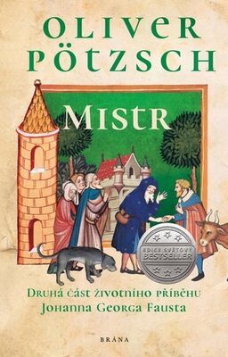 Mistr - Druhá část životního příběhu Johanna Georga Fausta - Oliver Pötzsch