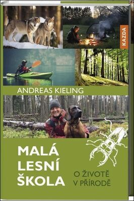 Malá lesní škola - O životě v přírodě - Andreas Kieling