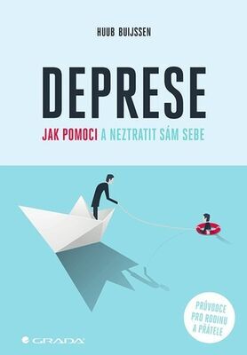 Deprese Jak pomoci a neztratit sám sebe - Průvodce pro rodinu a přátele - Buijssen Huub