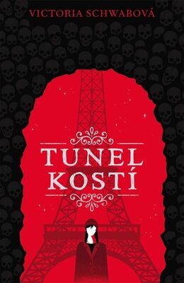 Tunel kostí - Victoria Schwabová