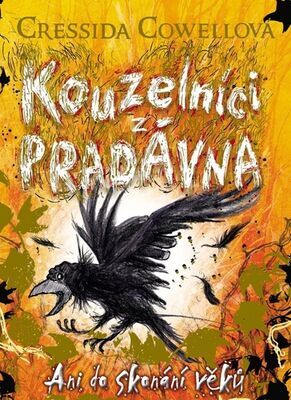 Kouzelníci z pradávna Ani do skonání věků - Cressida Cowellová