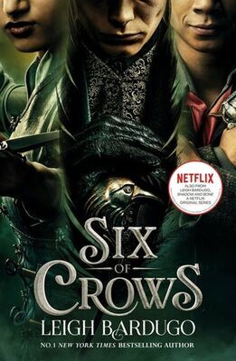 Six of Crows: TV tie-in edition - Leigh Bardugo