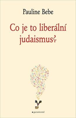 Co je to liberální judaismus? - Pauline Bebe