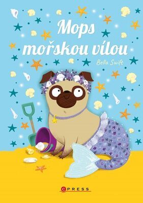 Mops mořskou vílou - Bella Swift