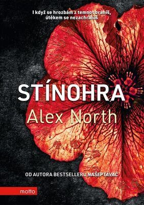 Stínohra - I když se hrozbám z temnot bráníš, útěkem se nezachráníš - Alex North