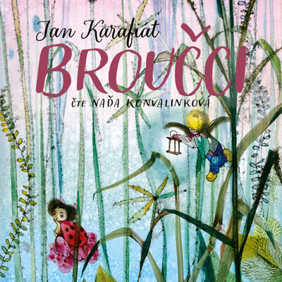 Broučci - Jan Karafiát; Naďa Konvalinková