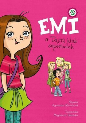 Emi a Tajný klub superholek - Agnieszka Mielech