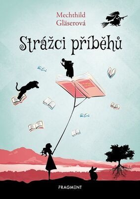 Strážci příběhů - Mechthild Gläserová