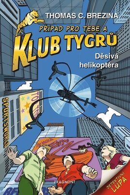 Klub Tygrů Děsivá helikoptéra - Thomas Brezina