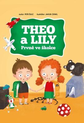 Theo a Lily Prvně ve školce - Petr Šulc