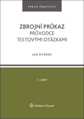 Zbrojní průkaz Průvodce testovými otázkami - Jan Dvořák