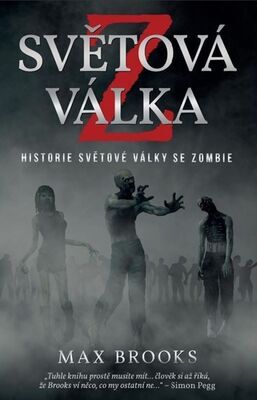 Světová válka Z - Historie světové války se zombie - Max Brooks