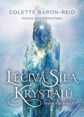 Léčivá síla krystalů - Kniha a 58 karet - Colette Baron-Reid