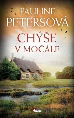 Chýše v močále - Pauline Petersová