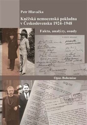 Kněžská nemocenská pokladna v Československu 1924-1948 - Fakta, analýzy, osudy - Petr Hlavačka