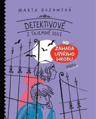 Detektivové z Tajemné ulice - Záhada upířího hrobu - Marta Guzowská