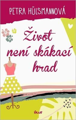 Život není skákací hrad - Petra Hülsmannová