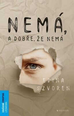 Nemá, a dobře, že nemá - Edina Szvoren