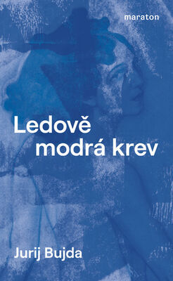 Ledově modrá krev - Jurij Bujda