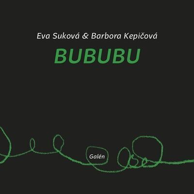 Bububu - Eva Suková; Barbora Kepičová