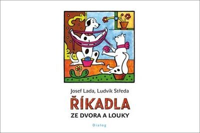 Říkadla ze dvora a louky - Josef Lada; Ludvík Středa