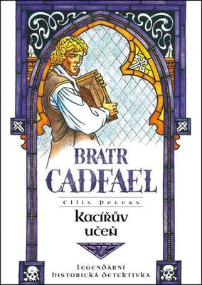 Kacířův učeň - bratr Cadfael - Ellis Petersová