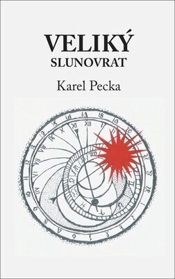 Veliký slunovrat - Karel Pecka