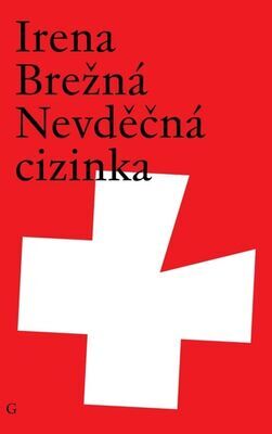 Nevděčná cizinka - Irena Brežná