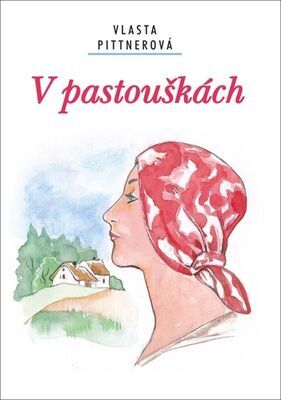 V pastouškách - Vlasta Pittnerová