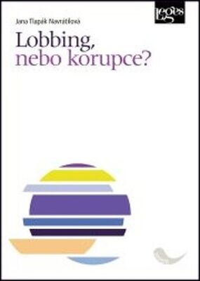 Lobbing, nebo korupce? - Jana Tlapák Navrátilová,